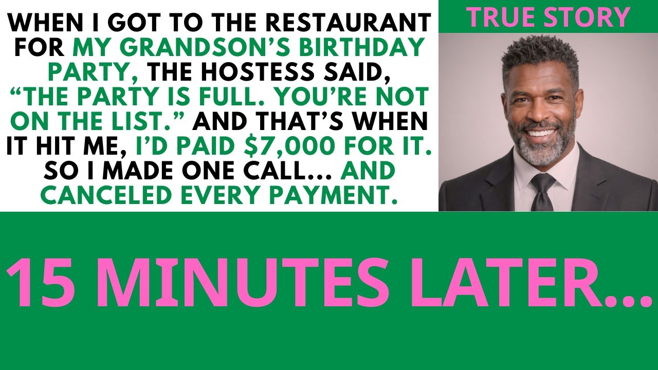 When I Arrived At My Grandson’s Birthday Party, The Hostess Said You're Not On The List. So I...