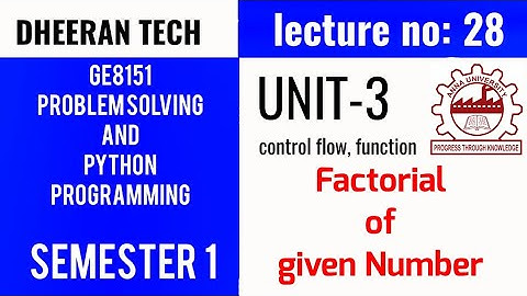 GE8151 Problem solving and Python Programming in tamil|factorial of given number program| unit 3