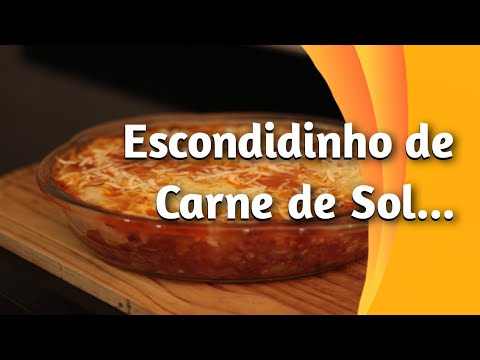 Escondidinho de Carne de Sol, Mandioca e Queijo Coalho - Incrível! II Papo Di Receitas