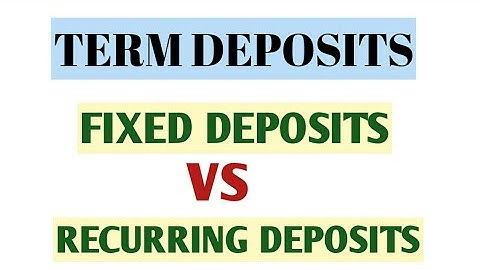 FIXED DEPOSITS VS RECURRING DEPOSITS || TERM DEPOSITS || TIME DEPOSITS || BANKING AWARENESS