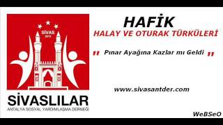 Hafik Türküleri - Pınar Ayağına Kazlar Mı Geldi