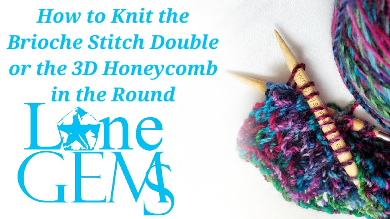 How to Knit the Brioche Stitch Double or the 3D Honeycomb in the Round ...
