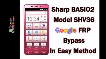 SHARP SHV36 FRP REMOVE 100% OK /GOOGLE LOCK BYPASS/NEW AND EASY METHOD /ALL SHARP AQUOS FRP REMOVE