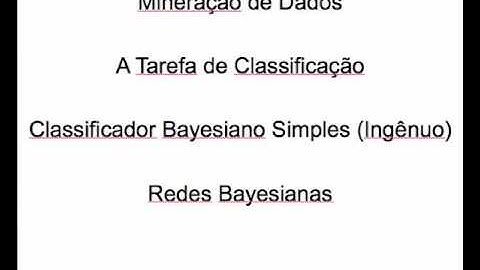 a4v1: Classificador Naive-Bayes e Redes Bayesianas