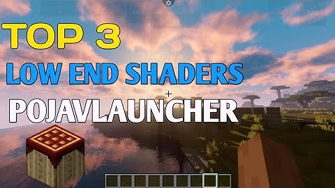 🔥Top 3 Shaders For Low End🥔 Device🔥| PojavLauncher