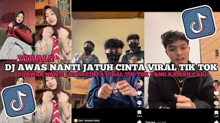 DJ KAU TETAP BILANG PERGI SANA | DJ AWAS NANTI JATUH CINTA VIRAL TIK TOK 2025