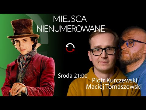 Morderczynie, Wonka - Piotr Kurczewski i Maciej Tomaszewski #MiejscaNienumerowane
