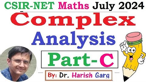 Complex Analysis | Part C | Complete Solution CSIR NET 2024 | Short Cut Tricks