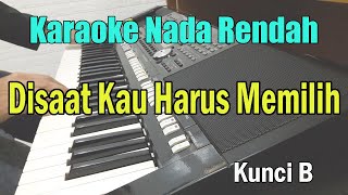 Download Lagu DISAAT KAU HARUS MEMILIH ll KARAOKE ll PANCE ll KUNCI B=DO MP3 Download Lagu DISAAT KAU HARUS MEMILIH ll KARAOKE ll PANCE ll KUNCI B=DO MP3