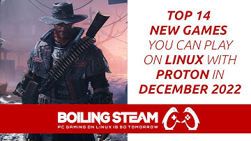 Top 14 New Games You Can Play on Linux in December 2022