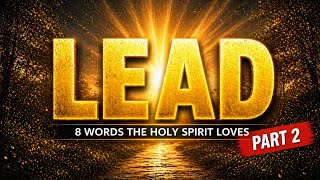 8 Words The Holy Spirit Loves | LEAD (Part 2) | Romans 8:14 | Morning Devotion