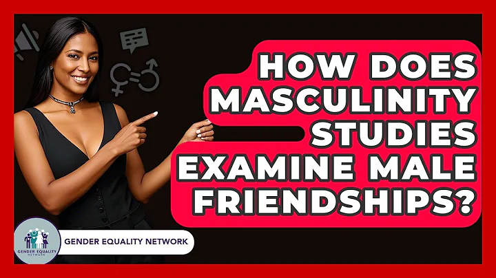 How Does Masculinity Studies Examine Male Friendships? - Gender Equality Network