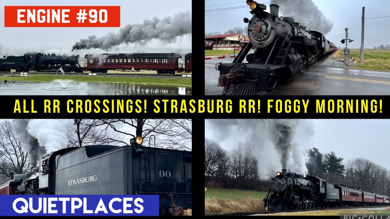 Strasburg RR All Train Crossings in Foggy Weather! Engine 90! Lancaster