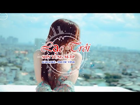 Lac Troi remix - Karaoke (beat) - phuoc vinh