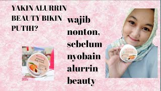 REVIEW ALURIN BEAUTY WHITENING BODY CREAM, PENGGUNAAN SENDIRI KURLEB 1BULAN