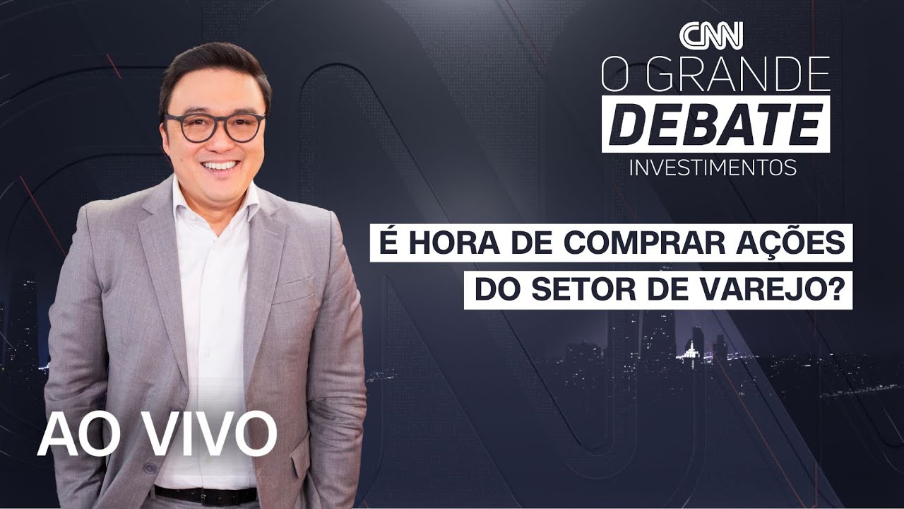 AO VIVO: O Grande Debate Investimentos | É hora de comprar ações do setor de varejo? – 07/11/2022