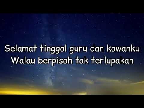 Selamat Tinggal Guru dan Kawanku-Lyrics By:AB_Che