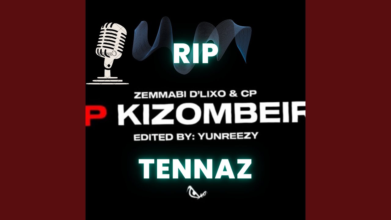 Watch RIP KIZOMBA on YouTube Watch RIP KIZOMBA on YouTube