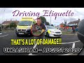 Driving Etiquette - August 2020 - UK Dashcam