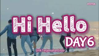 [SUB INDO] HI HELLO - DAY6 Lirik Terjemahan Indonesia (Indo Lyrics)