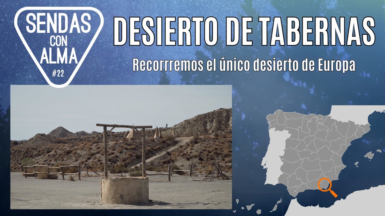 22  Análisis de Ruta: DESIERTO DE TABERNAS. Recorremos el único desierto de Europa.