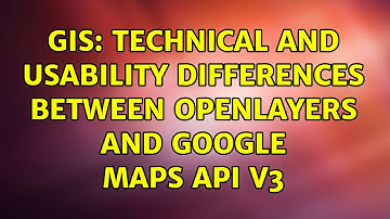 GIS: Technical and usability differences between OpenLayers and Google Maps API V3 (2 Solutions!!)