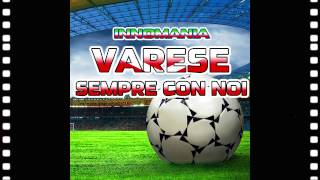 Video thumbnail of "Inno Varese - Varese Sempre Con Noi - Innomania"