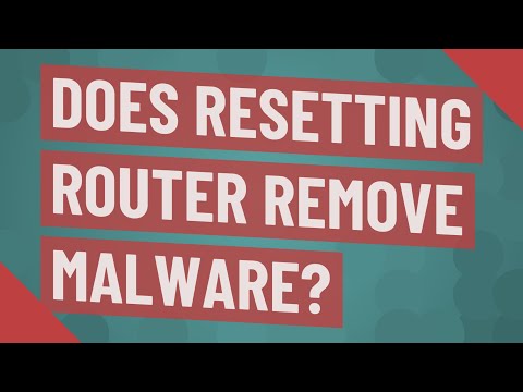 Does Resetting router remove malware?