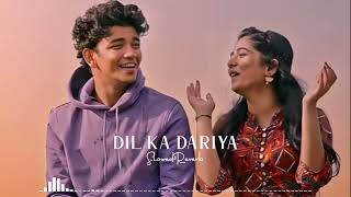 Video thumbnail of "Dil Ka Dariya (Slowed+Reverb)Arijit Singh Song |Lofi Song|"