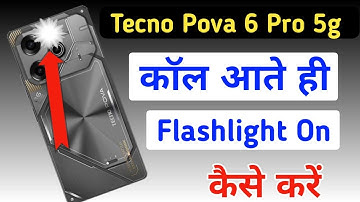 Tecno Pova 6 Pro 5g notification light on/off kaise karen,incoming call flashlight setting Tecno