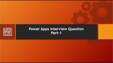 PowerApps Interview Questions with Answer - Part 1