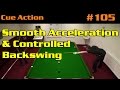 Cueing  smooth acceleration  controlled backswing
