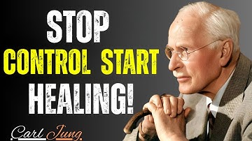 Heal the Wound of Abandonment with Compassion, Not Control | Carl Jung Powerful Motivation