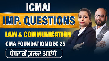 ICMAI Imp. Questions Law & Communication | CMA Foundation Dec 25 | CMA Foundation Law MCQ 2025