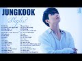 JUNGKOOK (정국) PLAYLIST 2022 UPDATED | 정국 노래 모음