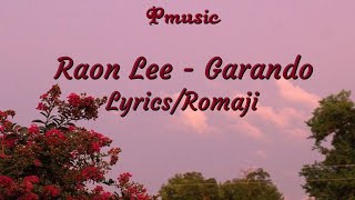 Raon Lee - Garando (Lyrics/Romaji)