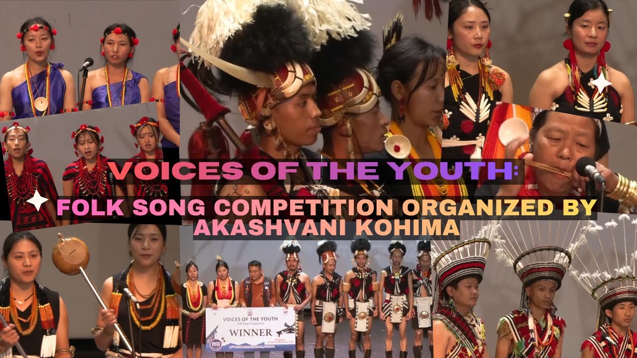 VOICES OF THE YOUTH: FOLK SONG COMPETITION ORGAINZED BY AKASHVANI KOHIMA 