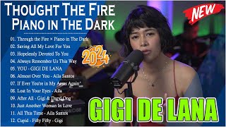 THROUGH THE FIRE × PIANO IN THE DARK 💚 Gigi De Lana Top 20 Most Requested Songs - Best Cover 2024