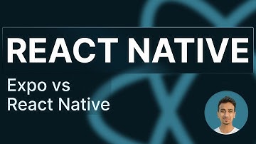 React Native Tutorial - 2 - Expo vs React Native