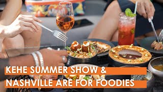 2023 KeHE Summer Show & Nashville are the Place for Foodies