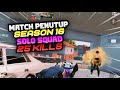 SEASON 16 DITUTUP DENGAN SOLO SQUAD 25 KILL!! - PUBG Mobile Indonesia