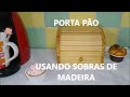 Porta pão feito com sobras de madeira