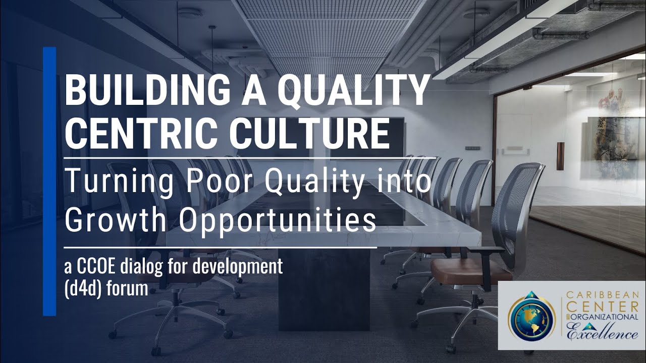 Building a Quality-Centric Culture: Turning Poor Quality into Growth Opportunities