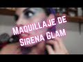 La Chandelier Presenta: Maquillaje de Sirena Glam - 1a Parte.