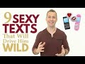 9 Sexy Texts That Will Make Him Want You