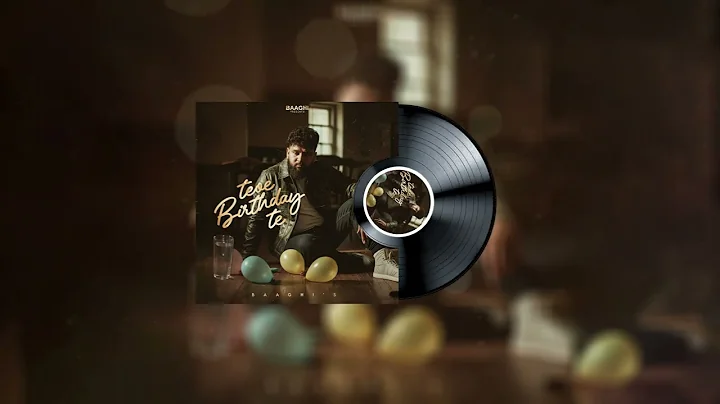 New Punjabi Songs 2025 | Tere Birthday Te (Official Video) Baaghi | Latest Punjabi Songs 2025