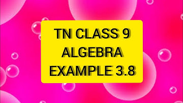 TN 9 Maths Algebra Example 3.8