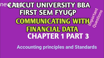 Communicating with Financial Data BBA First SEM FYUGP Calicut University ACCOUNTING PRINCIPLES 