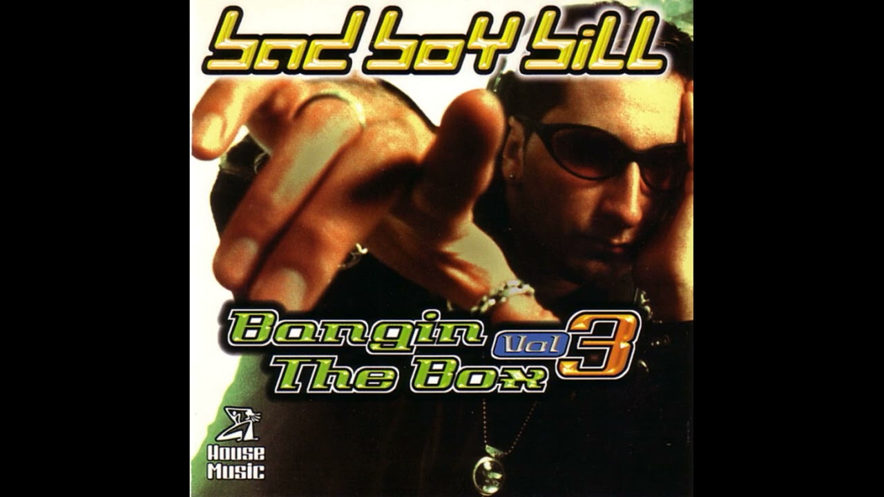 Bangin The Box Vol. 03 - Bad Boy Bill (1998 - Full Album) - YouTube