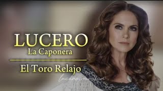 El Toro Relajo - Lucero (Lyrics Vídeo)